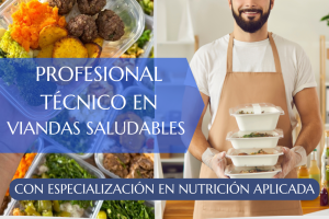 Curso Profesional TÉCNICO en  Viandas Saludables con  " Especialización en Nutrición Aplicada"